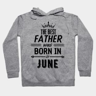 The best father was born in june Hoodie